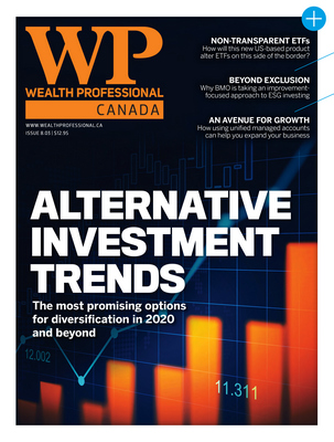 Wealth Professional Canada Magazine. Alternate Investment Trends. The most promising options for diversification in 2020 and beyond.